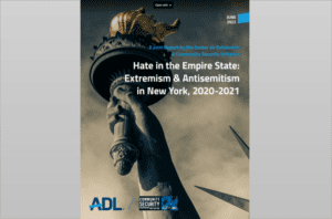 Hate in the Empire State - Extremism & antisemitism in New York, 2020-2021